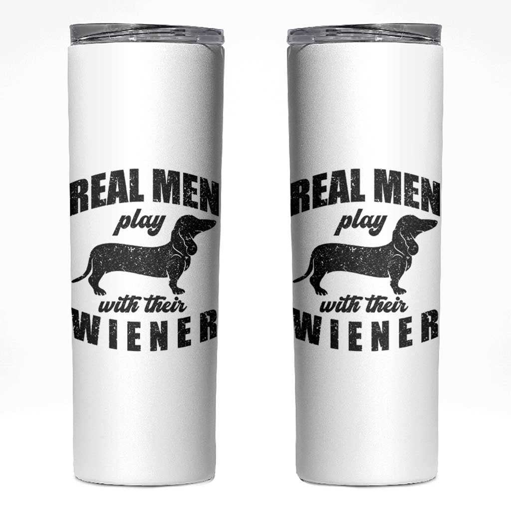 Funny Dachshund Dad Skinny Tumbler Real Men Play With Their Wiener Dog Dad Gag Gift - Wonder Print Shop