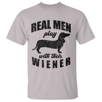 Funny Dachshund Dad T Shirt Real Men Play With Their Wiener Dog Dad Gag Gift - Wonder Print Shop