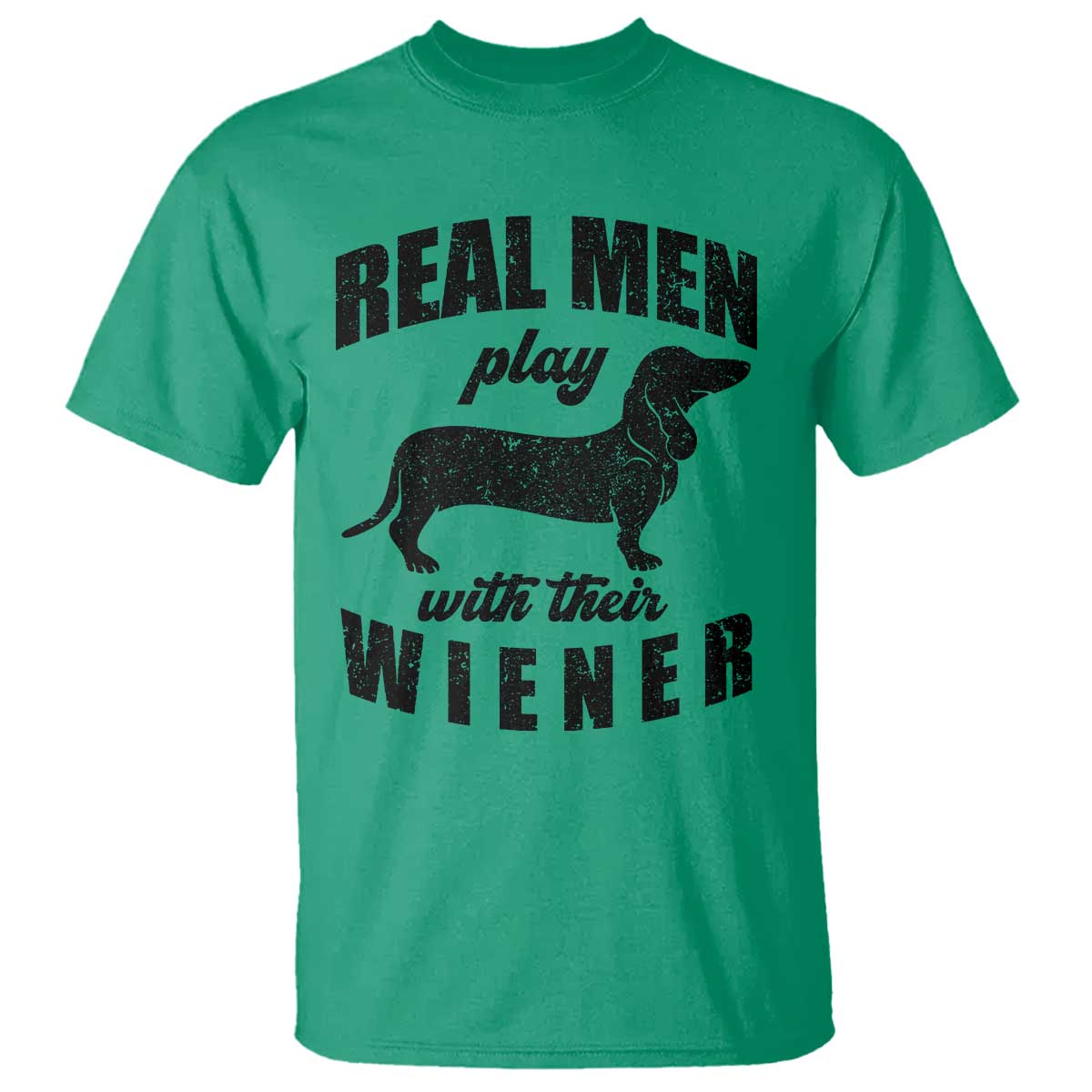 Funny Dachshund Dad T Shirt Real Men Play With Their Wiener Dog Dad Gag Gift - Wonder Print Shop