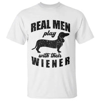 Funny Dachshund Dad T Shirt Real Men Play With Their Wiener Dog Dad Gag Gift - Wonder Print Shop