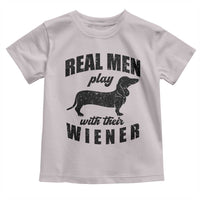 Funny Dachshund Dad Toddler T Shirt Real Men Play With Their Wiener Dog Dad Gag Gift - Wonder Print Shop