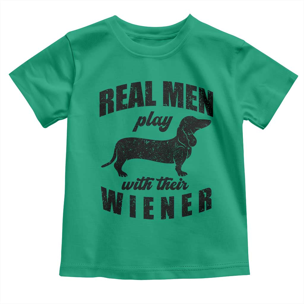Funny Dachshund Dad Toddler T Shirt Real Men Play With Their Wiener Dog Dad Gag Gift - Wonder Print Shop