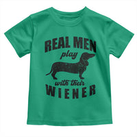 Funny Dachshund Dad Toddler T Shirt Real Men Play With Their Wiener Dog Dad Gag Gift - Wonder Print Shop