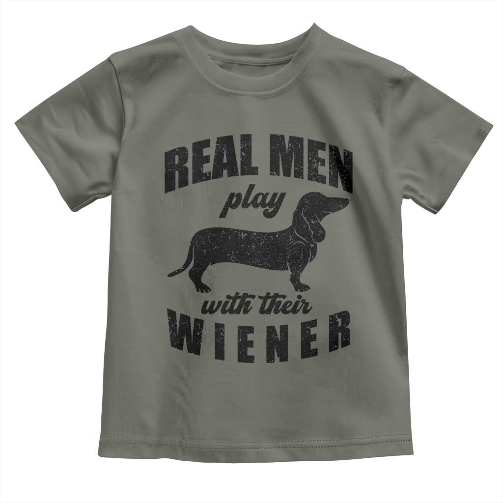 Funny Dachshund Dad Toddler T Shirt Real Men Play With Their Wiener Dog Dad Gag Gift - Wonder Print Shop