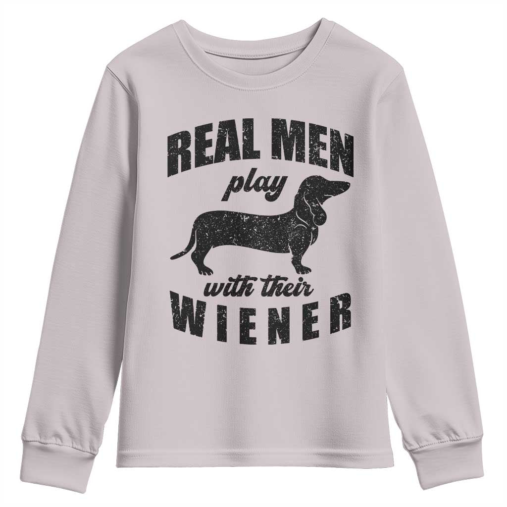 Funny Dachshund Dad Youth Sweatshirt Real Men Play With Their Wiener Dog Dad Gag Gift - Wonder Print Shop