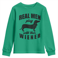 Funny Dachshund Dad Youth Sweatshirt Real Men Play With Their Wiener Dog Dad Gag Gift - Wonder Print Shop