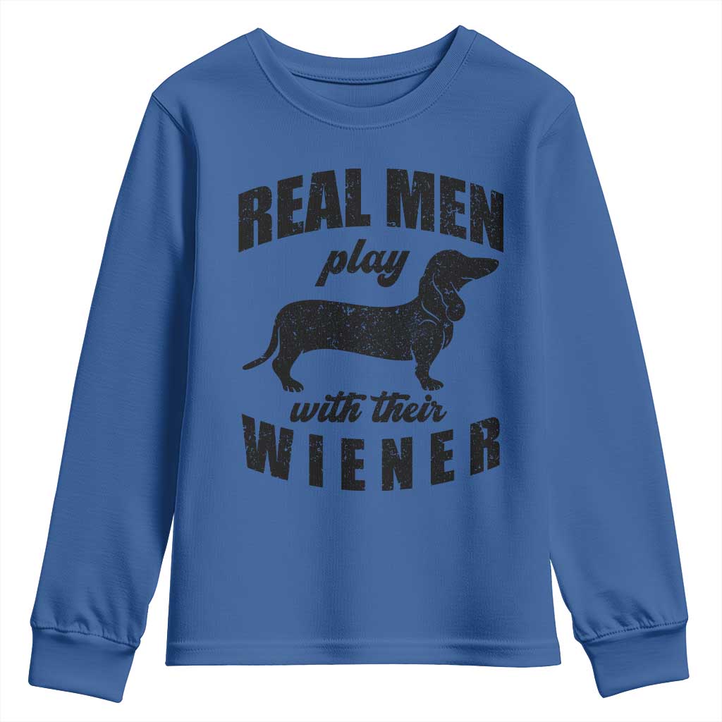 Funny Dachshund Dad Youth Sweatshirt Real Men Play With Their Wiener Dog Dad Gag Gift - Wonder Print Shop