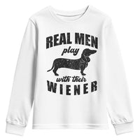 Funny Dachshund Dad Youth Sweatshirt Real Men Play With Their Wiener Dog Dad Gag Gift - Wonder Print Shop