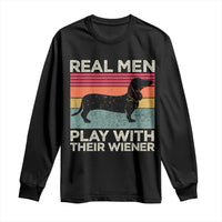 Funny Dachshund Dad Long Sleeve Shirt Retro Real Men Play With Their Wiener Dog Dad Gag Gift - Wonder Print Shop