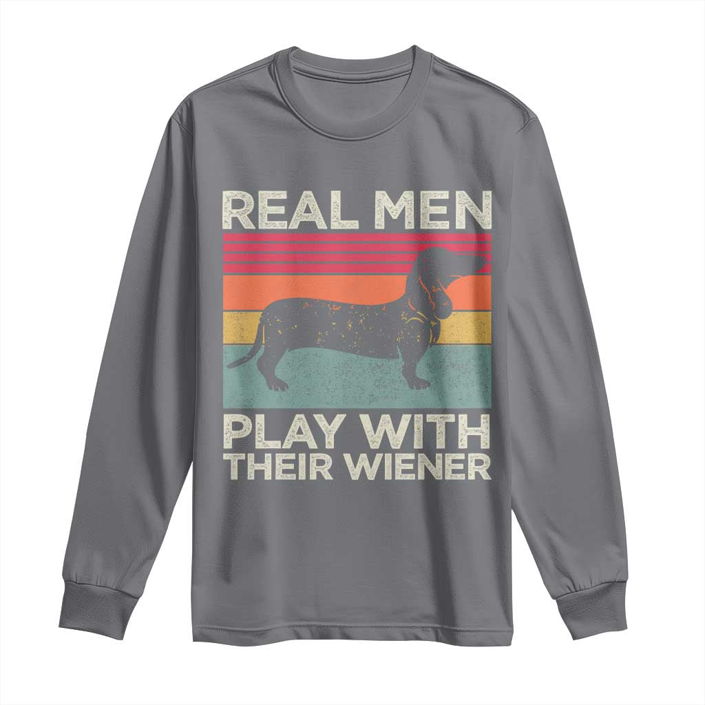 Funny Dachshund Dad Long Sleeve Shirt Retro Real Men Play With Their Wiener Dog Dad Gag Gift - Wonder Print Shop