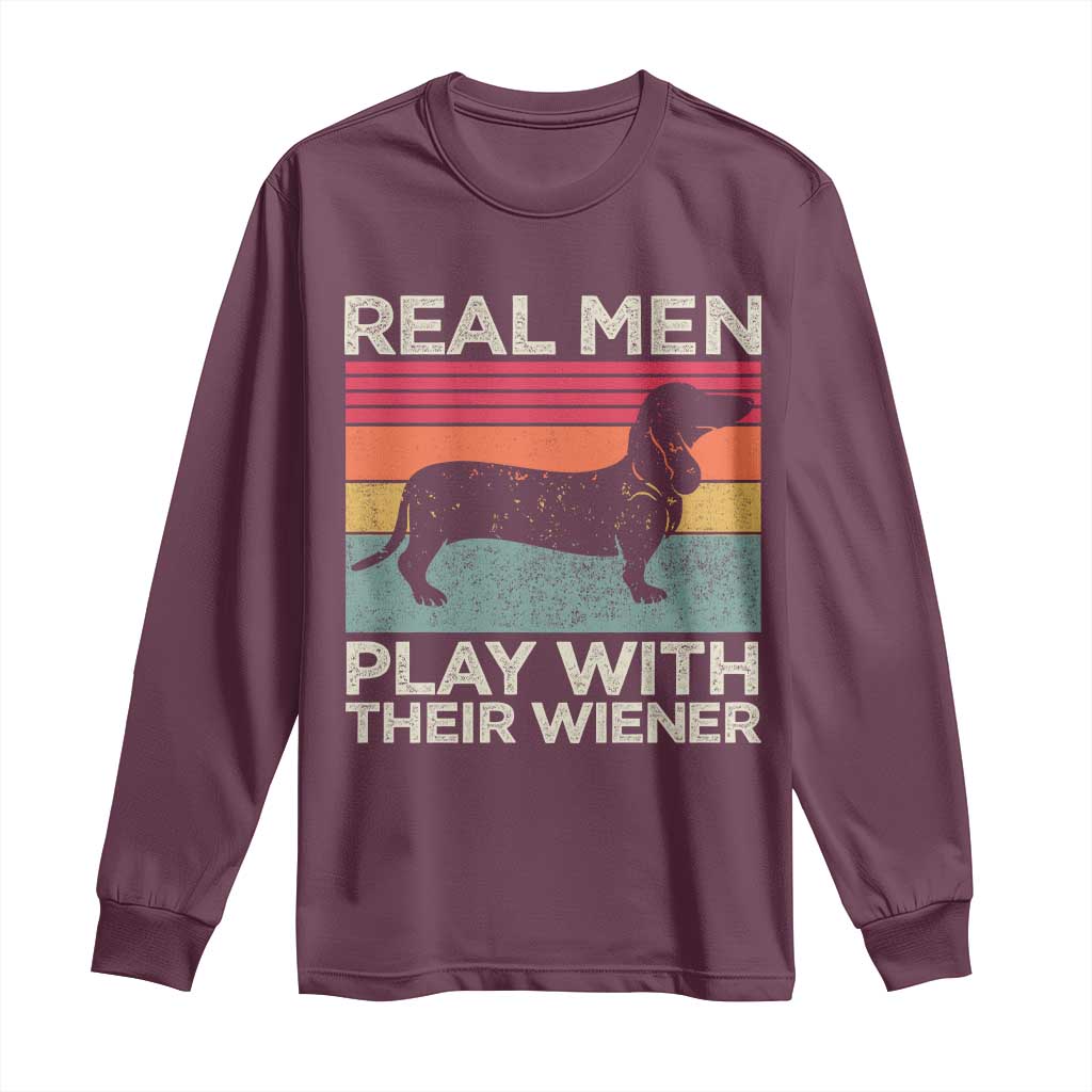 Funny Dachshund Dad Long Sleeve Shirt Retro Real Men Play With Their Wiener Dog Dad Gag Gift - Wonder Print Shop