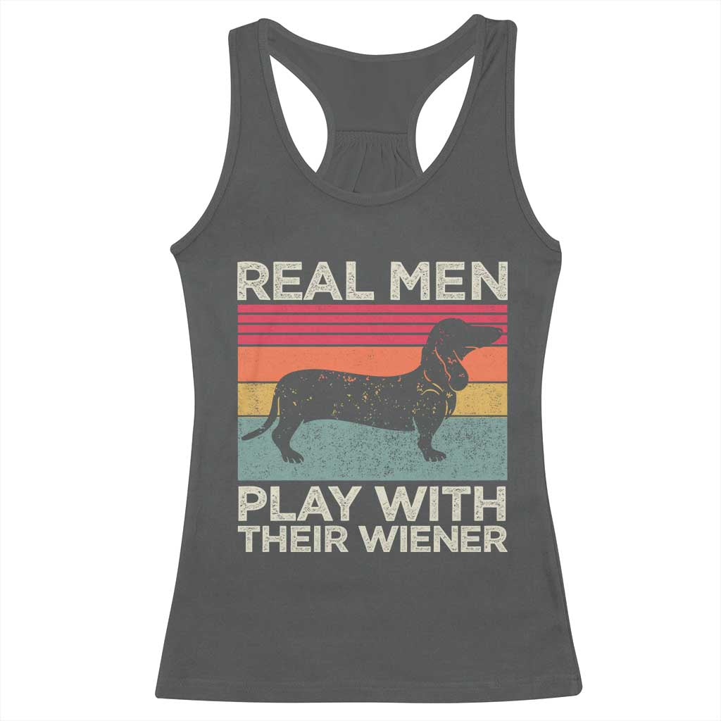 Funny Dachshund Dad Racerback Tank Top Retro Real Men Play With Their Wiener Dog Dad Gag Gift - Wonder Print Shop