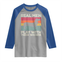 Funny Dachshund Dad Raglan Shirt Retro Real Men Play With Their Wiener Dog Dad Gag Gift - Wonder Print Shop