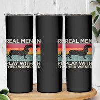 Funny Dachshund Dad Skinny Tumbler Retro Real Men Play With Their Wiener Dog Dad Gag Gift - Wonder Print Shop