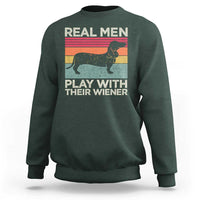 Funny Dachshund Dad Sweatshirt Retro Real Men Play With Their Wiener Dog Dad Gag Gift - Wonder Print Shop
