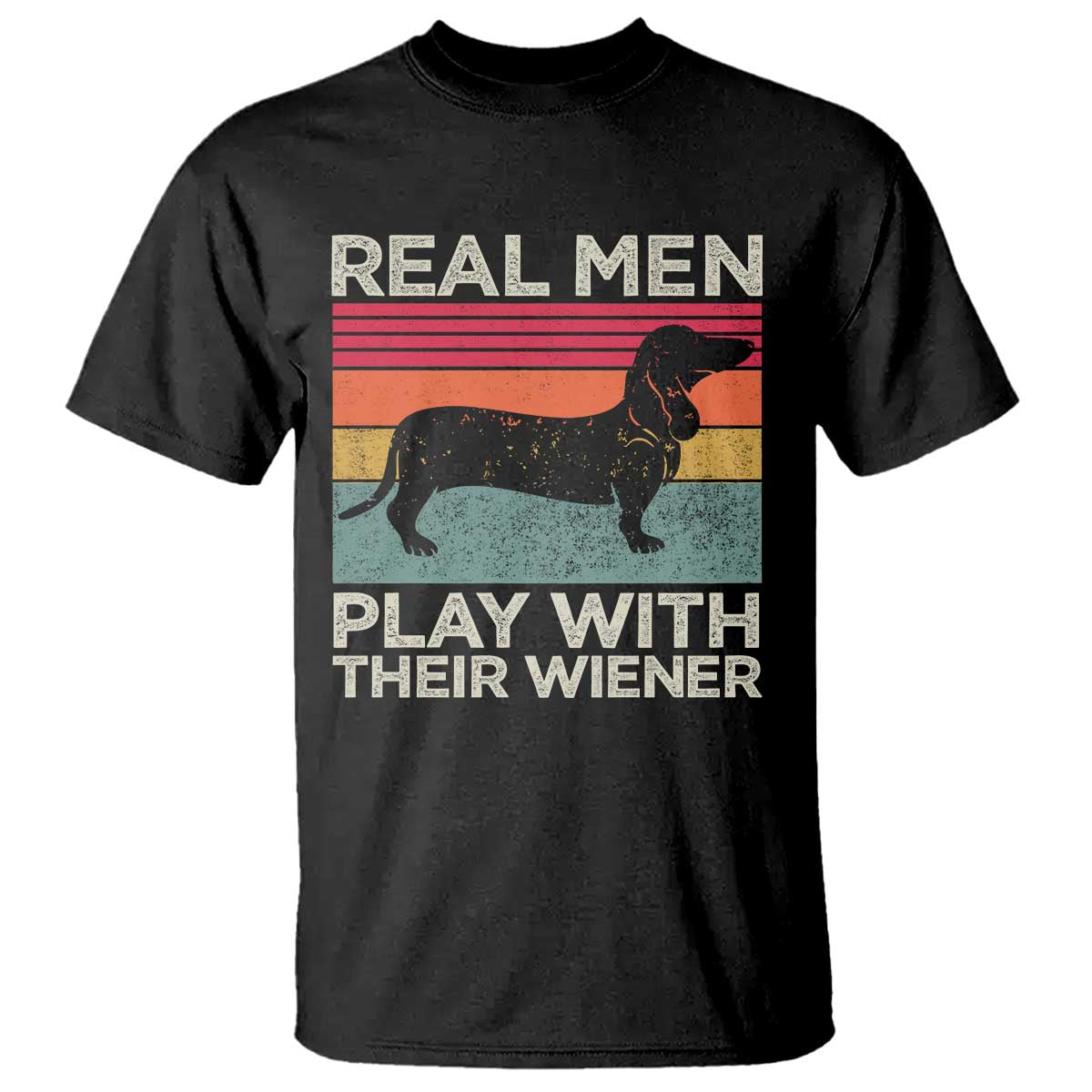 Funny Dachshund Dad T Shirt Retro Real Men Play With Their Wiener Dog Dad Gag Gift - Wonder Print Shop
