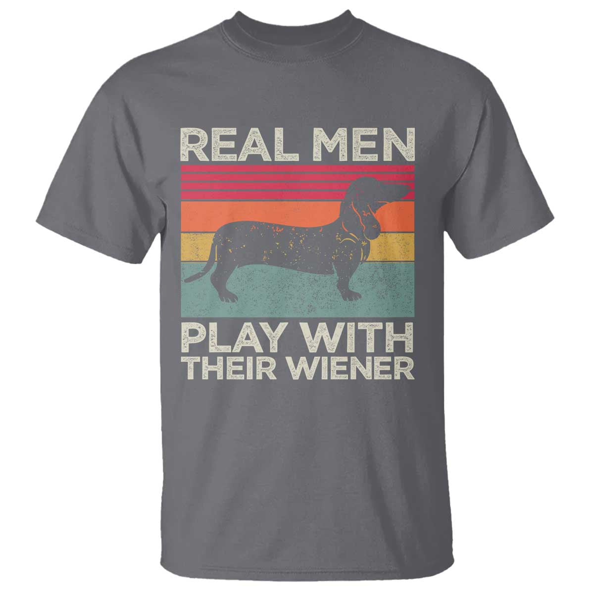 Funny Dachshund Dad T Shirt Retro Real Men Play With Their Wiener Dog Dad Gag Gift - Wonder Print Shop