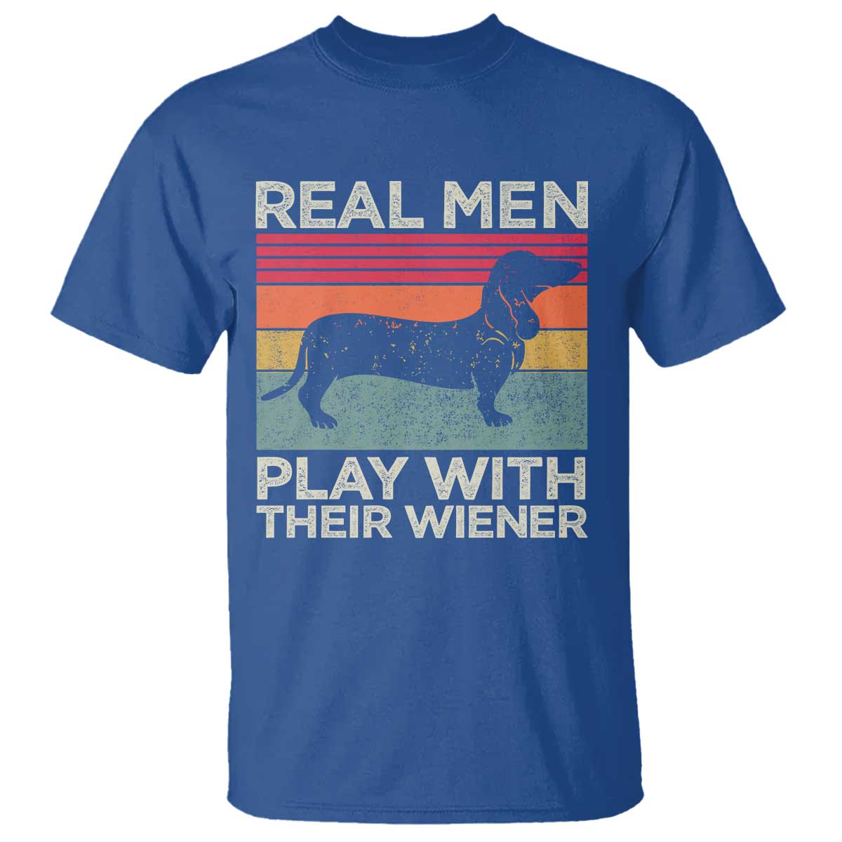 Funny Dachshund Dad T Shirt Retro Real Men Play With Their Wiener Dog Dad Gag Gift - Wonder Print Shop