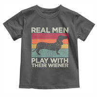 Funny Dachshund Dad Toddler T Shirt Retro Real Men Play With Their Wiener Dog Dad Gag Gift - Wonder Print Shop