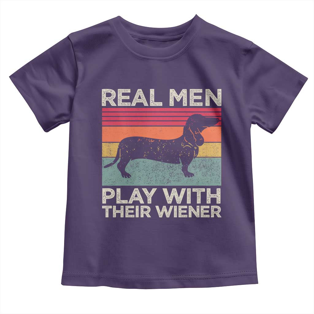 Funny Dachshund Dad Toddler T Shirt Retro Real Men Play With Their Wiener Dog Dad Gag Gift - Wonder Print Shop