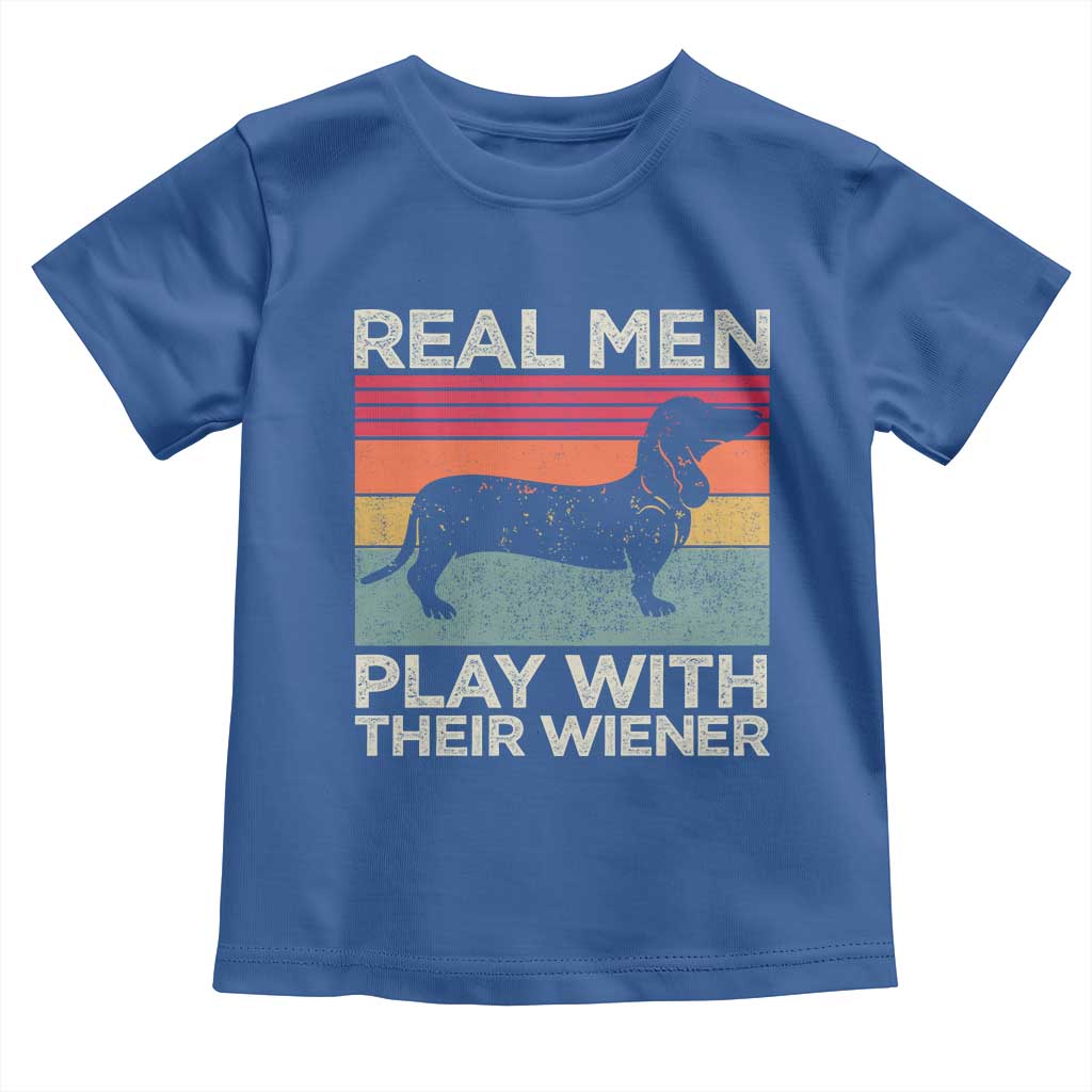 Funny Dachshund Dad Toddler T Shirt Retro Real Men Play With Their Wiener Dog Dad Gag Gift - Wonder Print Shop