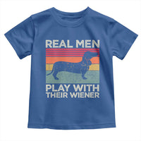 Funny Dachshund Dad Toddler T Shirt Retro Real Men Play With Their Wiener Dog Dad Gag Gift - Wonder Print Shop