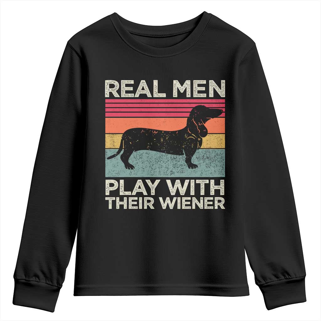 Funny Dachshund Dad Youth Sweatshirt Retro Real Men Play With Their Wiener Dog Dad Gag Gift - Wonder Print Shop