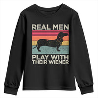 Funny Dachshund Dad Youth Sweatshirt Retro Real Men Play With Their Wiener Dog Dad Gag Gift - Wonder Print Shop