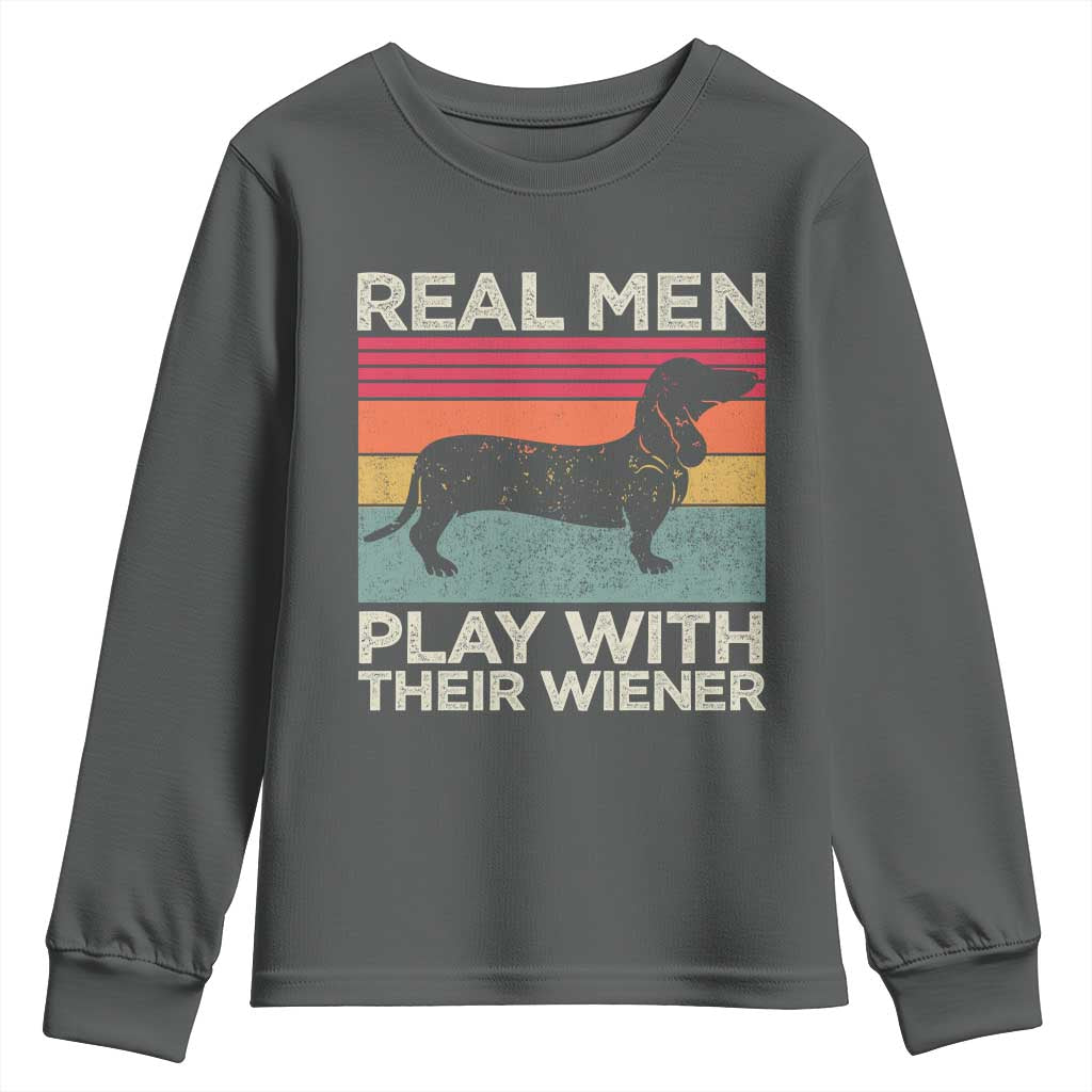 Funny Dachshund Dad Youth Sweatshirt Retro Real Men Play With Their Wiener Dog Dad Gag Gift - Wonder Print Shop