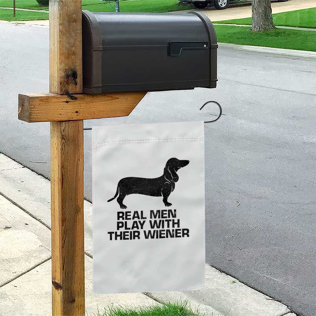 Funny Dachshund Dog Dad Garden Flag Real Men Play With Their Wiener Pet Father Gag Gift - Wonder Print Shop