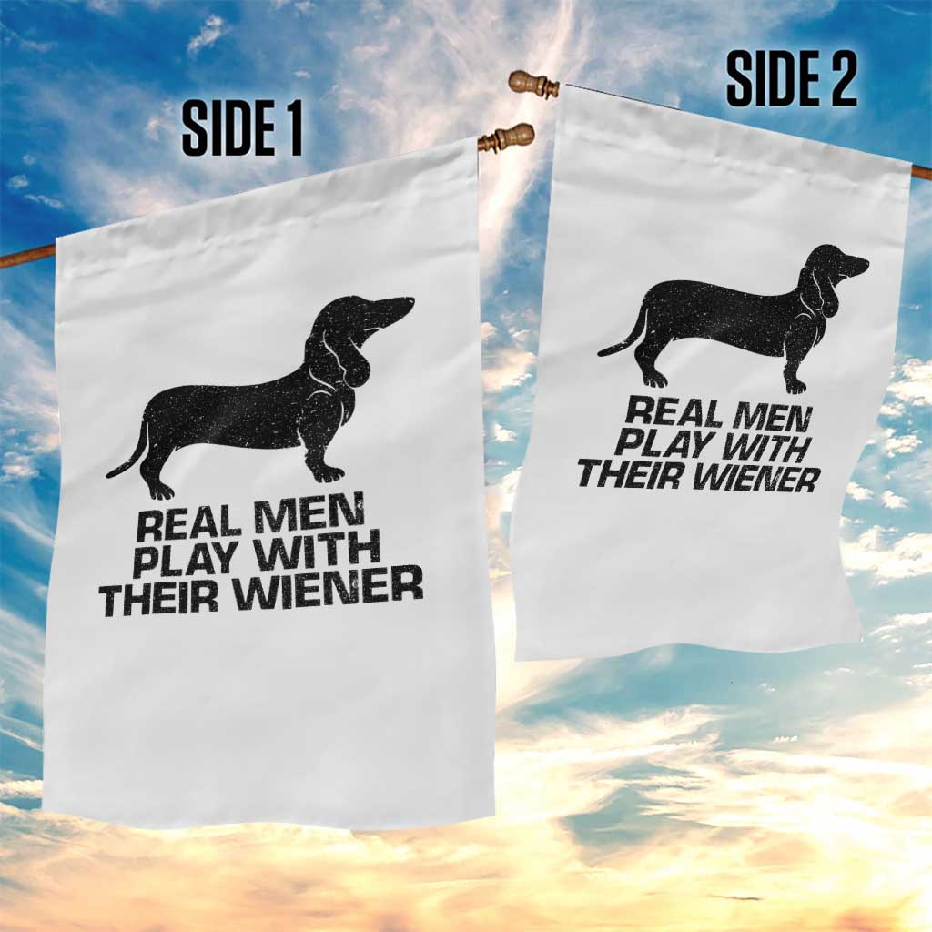 Funny Dachshund Dog Dad Garden Flag Real Men Play With Their Wiener Pet Father Gag Gift - Wonder Print Shop