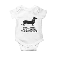 Funny Dachshund Dog Dad Baby Onesie Real Men Play With Their Wiener Pet Father Gag Gift - Wonder Print Shop