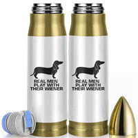 Funny Dachshund Dog Dad Bullet Tumbler Real Men Play With Their Wiener Pet Father Gag Gift - Wonder Print Shop