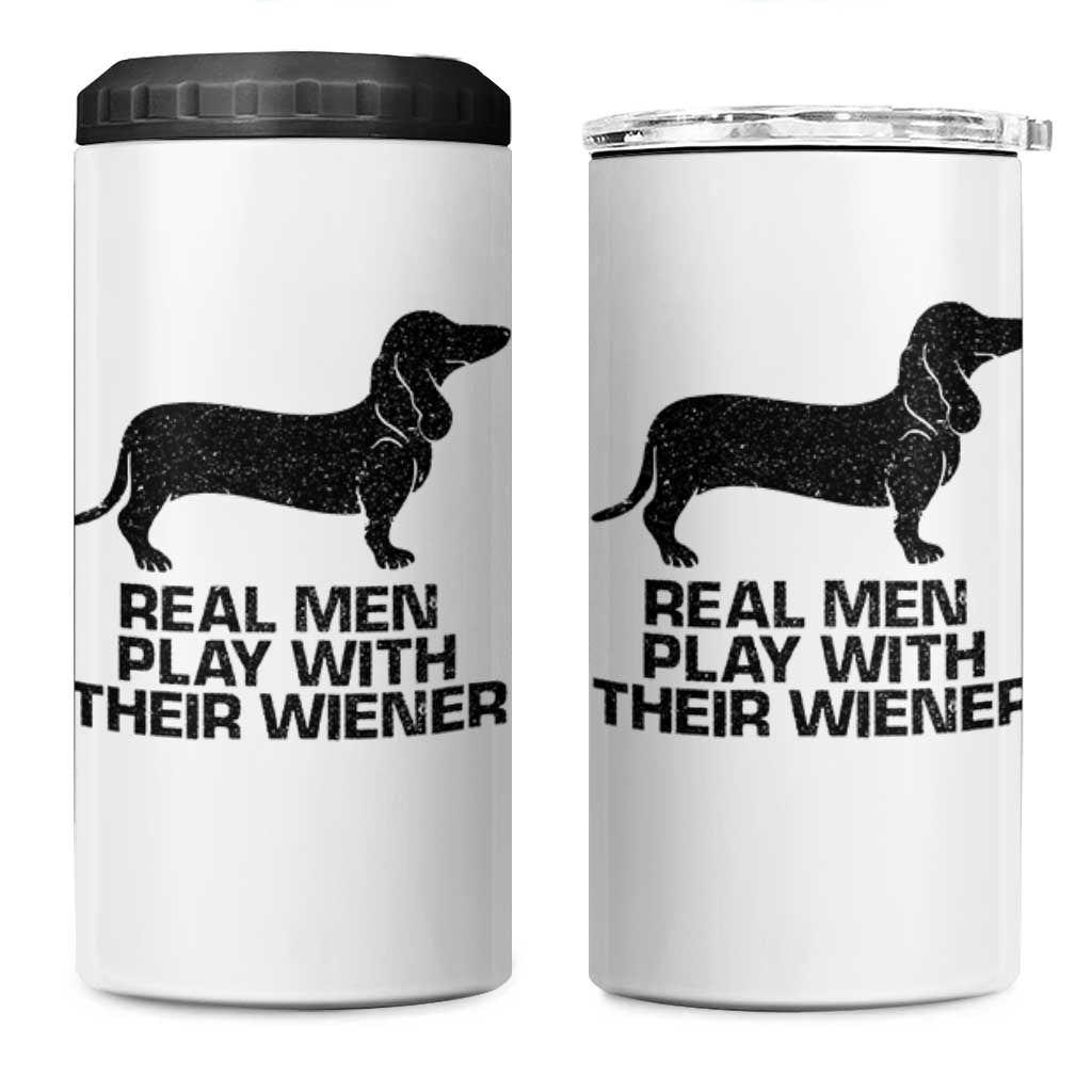 Funny Dachshund Dog Dad 4 in 1 Can Cooler Tumbler Real Men Play With Their Wiener Pet Father Gag Gift - Wonder Print Shop
