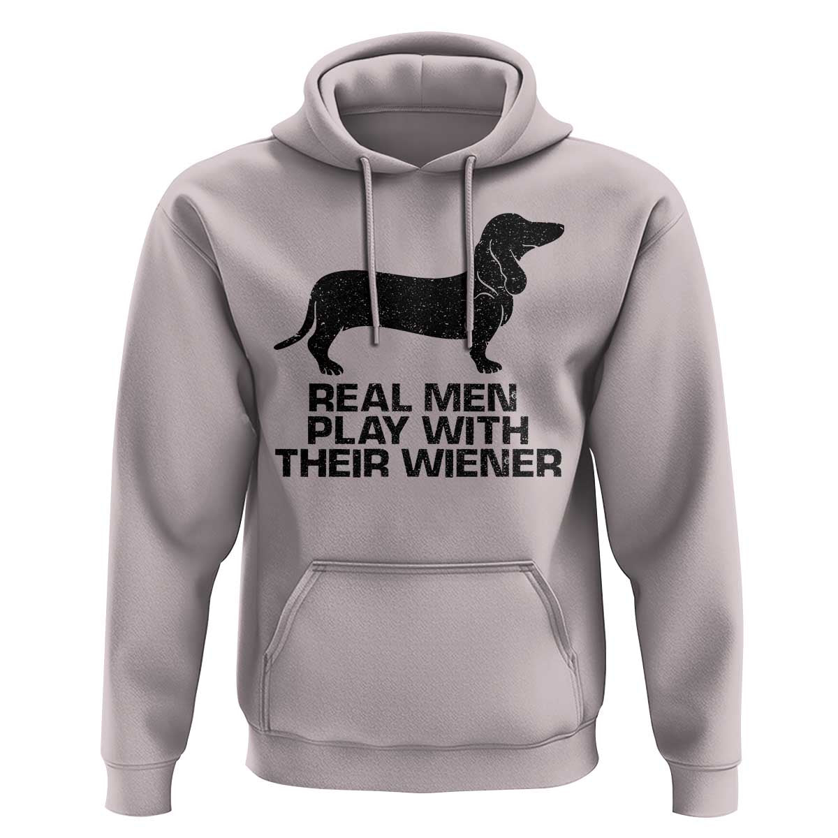 Funny Dachshund Dog Dad Hoodie Real Men Play With Their Wiener Pet Father Gag Gift - Wonder Print Shop