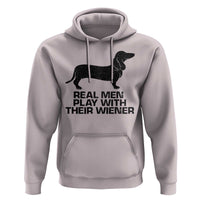 Funny Dachshund Dog Dad Hoodie Real Men Play With Their Wiener Pet Father Gag Gift - Wonder Print Shop