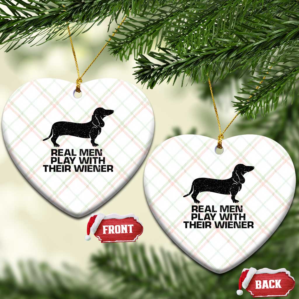 Funny Dachshund Dog Dad Ceramic Ornament Real Men Play With Their Wiener Pet Father Gag Gift - Wonder Print Shop