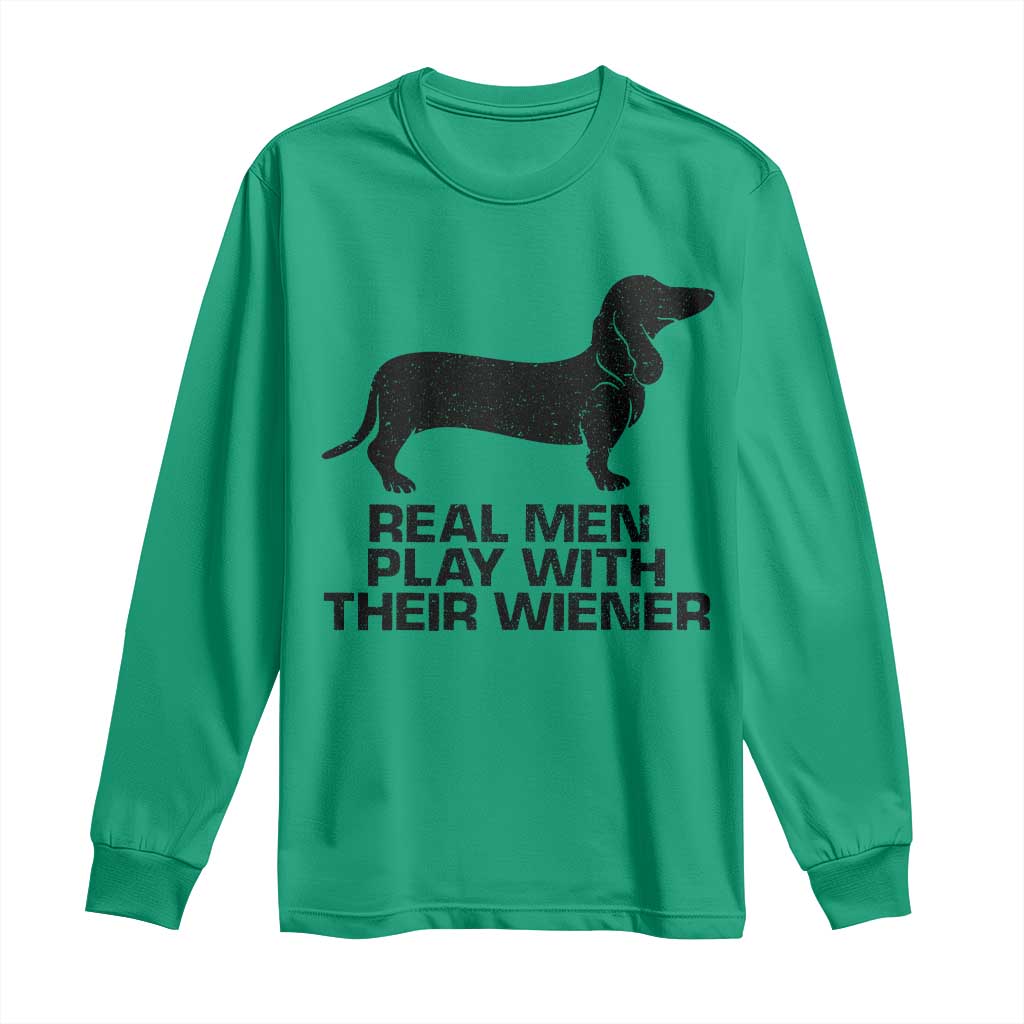Funny Dachshund Dog Dad Long Sleeve Shirt Real Men Play With Their Wiener Pet Father Gag Gift - Wonder Print Shop