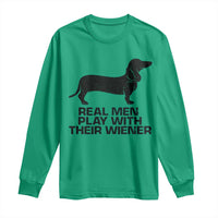 Funny Dachshund Dog Dad Long Sleeve Shirt Real Men Play With Their Wiener Pet Father Gag Gift - Wonder Print Shop
