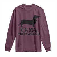 Funny Dachshund Dog Dad Long Sleeve Shirt Real Men Play With Their Wiener Pet Father Gag Gift - Wonder Print Shop