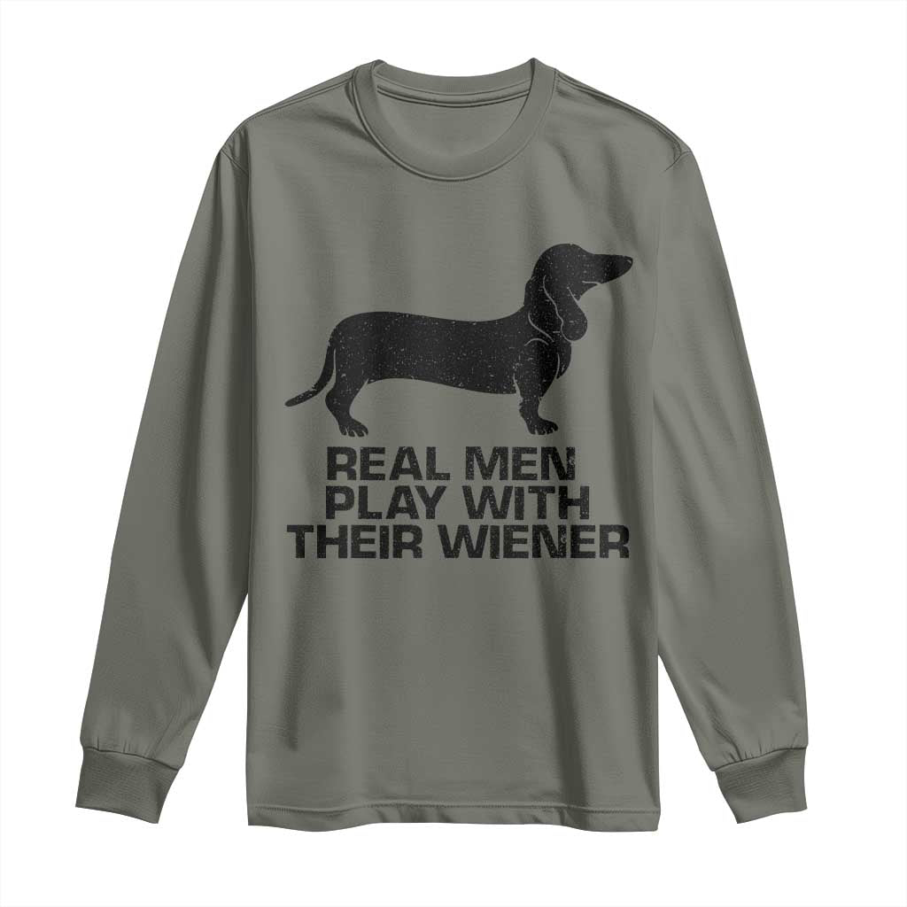 Funny Dachshund Dog Dad Long Sleeve Shirt Real Men Play With Their Wiener Pet Father Gag Gift - Wonder Print Shop