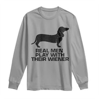 Funny Dachshund Dog Dad Long Sleeve Shirt Real Men Play With Their Wiener Pet Father Gag Gift - Wonder Print Shop
