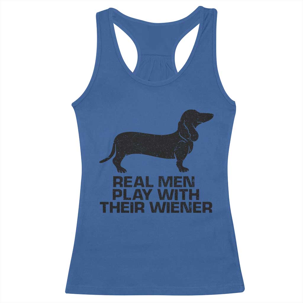 Funny Dachshund Dog Dad Racerback Tank Top Real Men Play With Their Wiener Pet Father Gag Gift - Wonder Print Shop