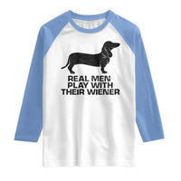 Funny Dachshund Dog Dad Raglan Shirt Real Men Play With Their Wiener Pet Father Gag Gift - Wonder Print Shop