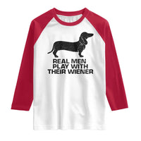 Funny Dachshund Dog Dad Raglan Shirt Real Men Play With Their Wiener Pet Father Gag Gift - Wonder Print Shop
