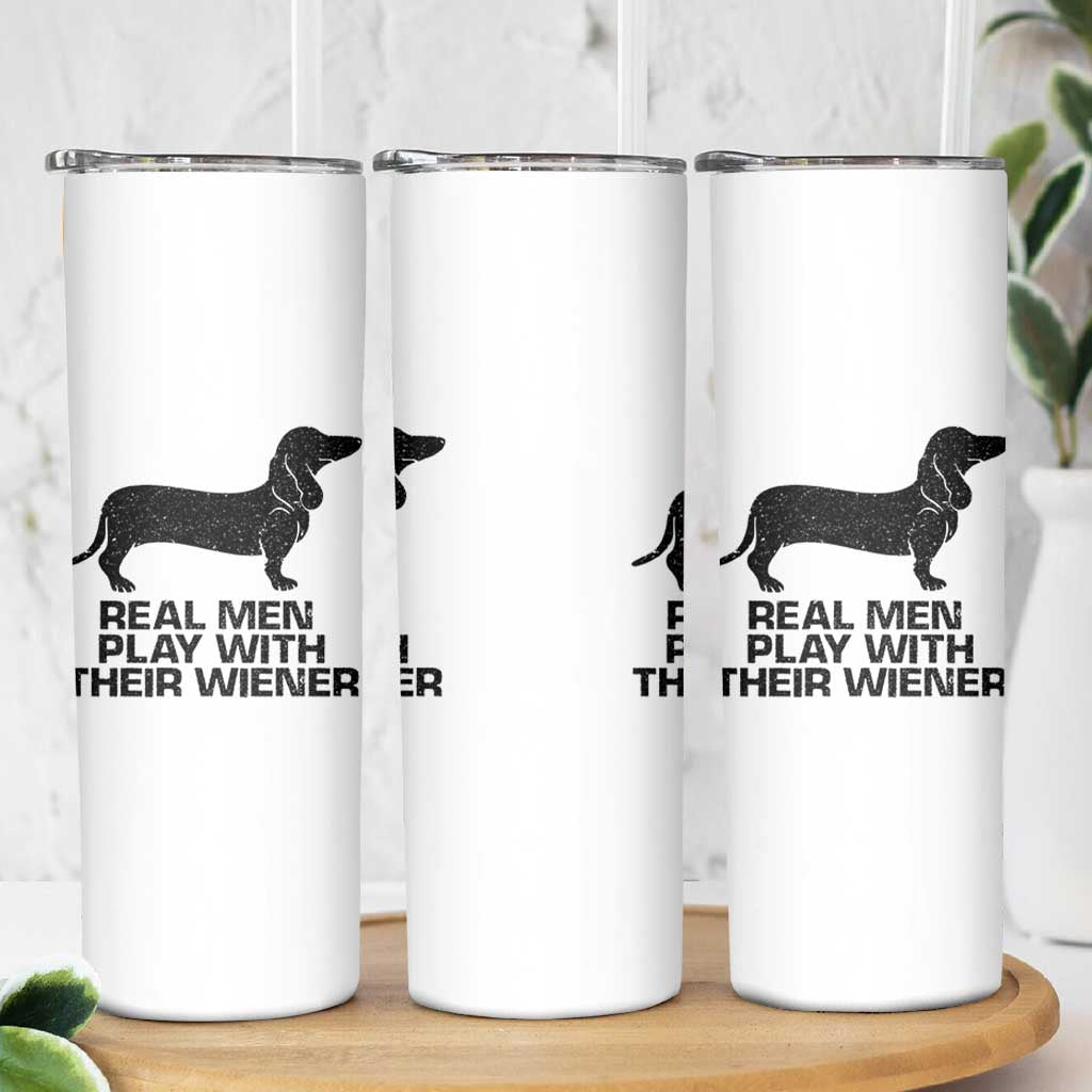 Funny Dachshund Dog Dad Skinny Tumbler Real Men Play With Their Wiener Pet Father Gag Gift - Wonder Print Shop