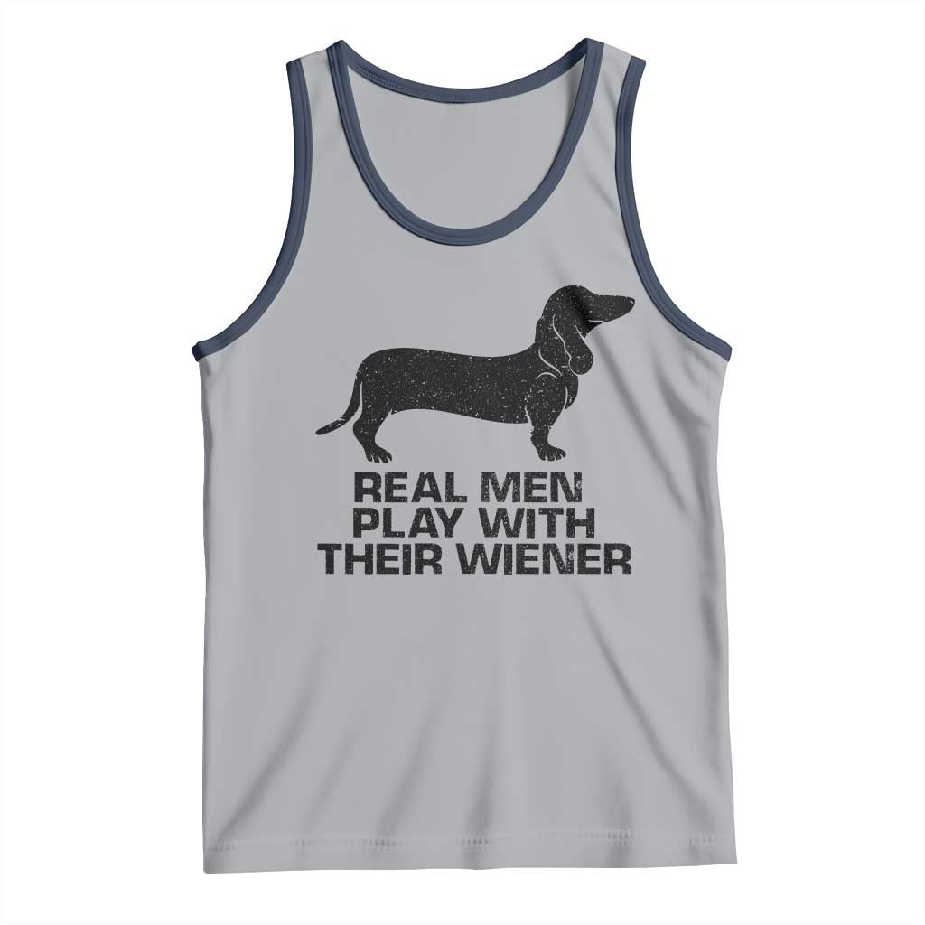 Funny Dachshund Dog Dad Tank Top Real Men Play With Their Wiener Pet Father Gag Gift - Wonder Print Shop