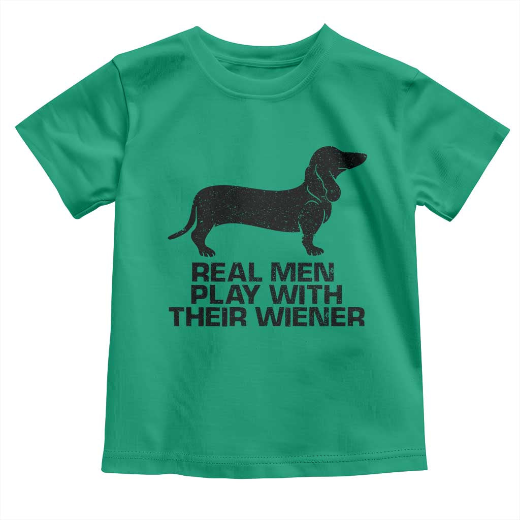Funny Dachshund Dog Dad Toddler T Shirt Real Men Play With Their Wiener Pet Father Gag Gift - Wonder Print Shop