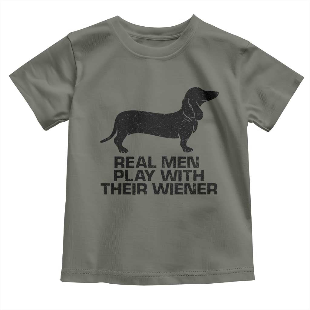 Funny Dachshund Dog Dad Toddler T Shirt Real Men Play With Their Wiener Pet Father Gag Gift - Wonder Print Shop