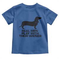 Funny Dachshund Dog Dad Toddler T Shirt Real Men Play With Their Wiener Pet Father Gag Gift - Wonder Print Shop